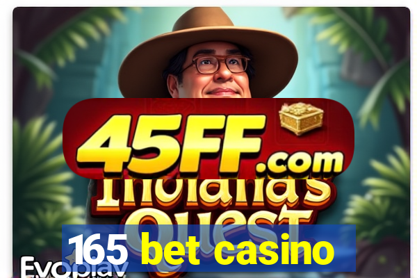 165 bet casino